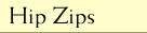 Hip Zips